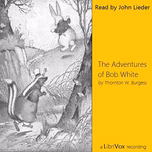 Adventures of Bob White, The by Thornton W. Burgess (1874 - 1965)