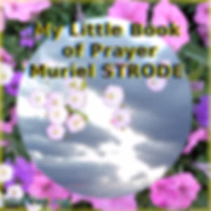 My Little Book of Prayer by Muriel Strode (1875 - 1964)