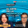 El Arte de la Meditación 🧘‍♂️✨ | Amar Abierto Ep. 181 con la Doctora Lidia Pérez y Daniel Herschthal