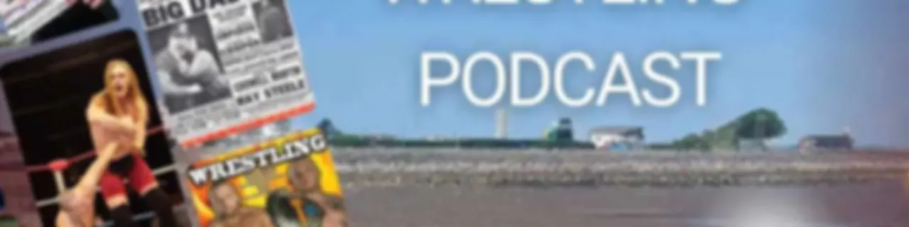 The Morecambe Wrestling Podcast