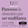 40. Tu cerebro no nació para hacer tantas cosas a la vez