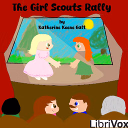 Girl Scouts Rally, The by Katherine Keene Galt