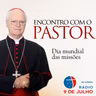 Programa - ENCONTRO COM O PASTOR - Dia mundial das missões - 13.10.2026