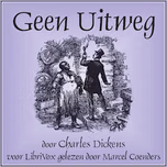 Geen Uitweg by Charles Dickens (1812 - 1870)