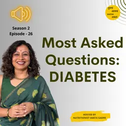 S2 E26 Most Asked Questions: Diabetes