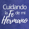 Cuidando la Fe de mi Hermano | Carmelo O. Calderas