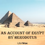 Account of Egypt by Herodotus, An by Herodotus (c.484 BCE - 425 BCE)
