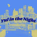 Yul in the Night