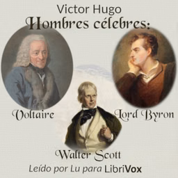 Hombres célebres: Voltaire, Lord Byron, Walter Scott by Victor Hugo (1802 - 1885)