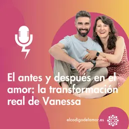 El antes y después en el amor: la transformación real de Vanessa