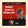 Grandes Discos da Década de 2010