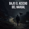Bajo El Acecho Del Nahual (Historias De Terror)