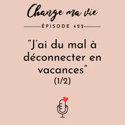 “J’ai du mal à déconnecter en vacances” (ce qui se passe vraiment)