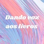 Dando voz aos livros
