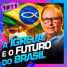 1911 - A IGREJA E O FUTURO DO BRASIL: LAMARTINE POSELLA