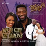 Love Beyond The Cameras (Guests: Charity Lawson & Dotun Olubeko)