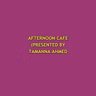 AFTERNOON CAFE (PRESENTED BY TAMANNA AHMED TISHA) 2026-08-20 03:00