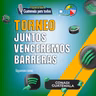 Torneo “Juntos venceremos barreras"