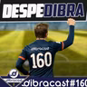 #160 - A DespeDibra