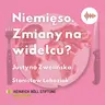 Niemięso, mięso z probówki a może po prostu mniej mięsna dieta, czyli zmiany na widelcu