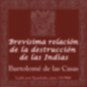 Brevísima relación de la destrucción de las Indias by Bartolomé de las Casas (1484 - 1566)