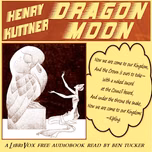 Dragon Moon by Henry Kuttner (1915 - 1958)