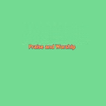 Praise and Worship