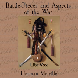 Battle-Pieces and Aspects of the War by Herman Melville (1819 - 1891)