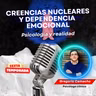 Creencias nucleares detrás de la dependencia emocional