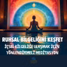RUHSAL BİLGELİĞİNİ KEŞFET : İçsel Bilgeliğine Erişmek İçin Yönlendirmeli Meditasyon #meditasyon