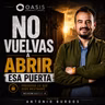 NO VUELVAS ABRIR ESA PUERTA.- PASTOR ANTONIO BURGOS