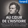 François-Eugène Vidocq, le bagnard à l'origine de la police moderne