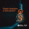 Tá Na Nuvem 323 - Quem inventou a solução?