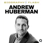 Andrew Huberman - Biography Flash