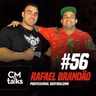 Rafael Brandão - CMTalks #56