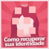 #281 - Como recuperar sua identidade depois de um relacionamento tóxico