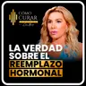 La Verdad Sobre el Reemplazo Hormonal