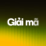 VnExpress Podcasts: Giải mã