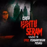 Pendampingan Pusaka | Cerita Hantu Seram S5EP22