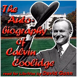 Autobiography of Calvin Coolidge, The by Calvin Coolidge (1872 - 1933)