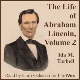 Life of Abraham Lincoln, Volume 2