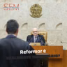 QUAL O PRINCIPAL PROBLEMA DO SUPREMO HOJE? E QUE REFORMA FAZER?