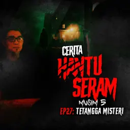 Tetangga Misteri | Cerita Hantu Seram S5EP27