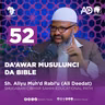 52 | DA’AWAR MUSULUNCI DA BIBLE | SH. ALIYU MUHAMMAD RABI'U (ALI DEEDAT) | RUMAFAR AFRICA PODCAST