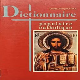 DICTIONNAIRE CATHOLIQUE