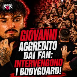 Si mette male per Giovanni di Temptation Island: folla fuori controllo e intervento bodyguard