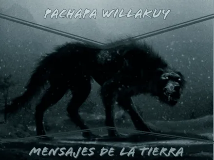 PACHAPA WILLAKUY-MENSAJES DE LA TIERRA