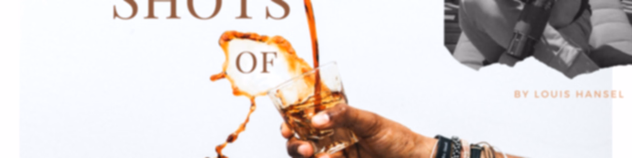 Shots of Louis