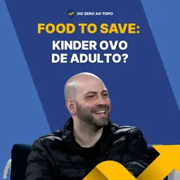 Food To Save: de uma padaria na Vila Mariana a R$ 220 milhões salvando alimentos #286