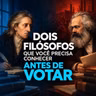 Dois filósofos que você precisa conhecer antes de votar